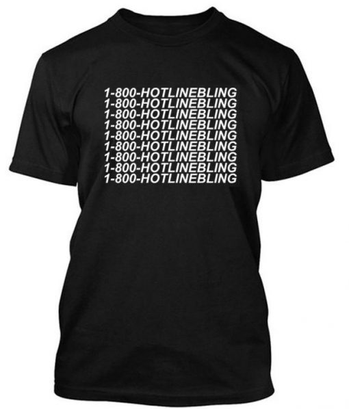 1-800 hotlinebling T-shirt