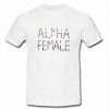Alpha Female T-shirt
