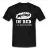 Amazing In Bed T-shirt