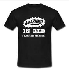 Amazing In Bed T-shirt