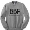 BBF brunette best friend sweatshirt