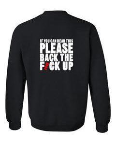 Back The Fuck Up sweatshirt back