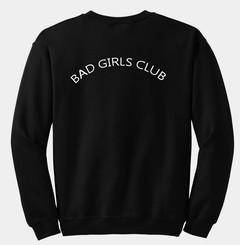 Bad Girls Club sweatshirt back