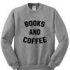 Books and coffee sweatshirt