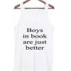 Boys in book are just better Tank top