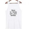 Boys in books are just better Tank top