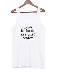Boys in books are just better Tank top
