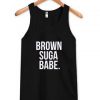 Brown Suga Babe tank top