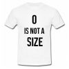 Bush Zero is Not A Size T-Shirt
