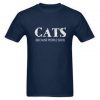 CATS Because People Suck T-Shirt