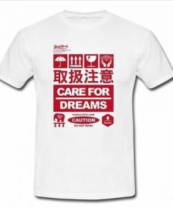 Care for dreams  T-shirt