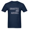 Cigarettes And Adderall T-Shirt