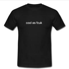Cool as fcuk T-shirt