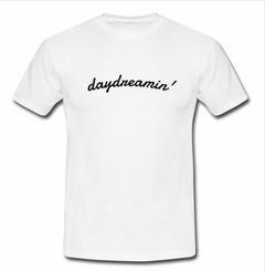 Daydreamin T-Shirt