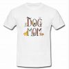 Dog Mom T-shirt