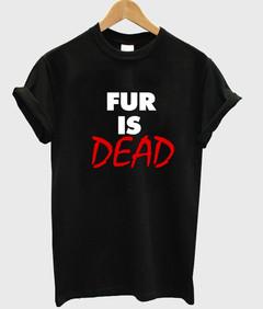 Fur is Dead T-shirt
