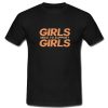 Girls Need To Support Girls T-Shirt