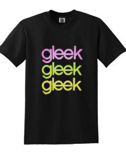 Gleek Gleek Gleek T-shirt