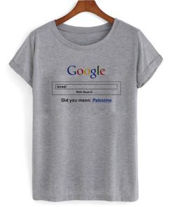 Google Web Search Israel Palestine T-shirt