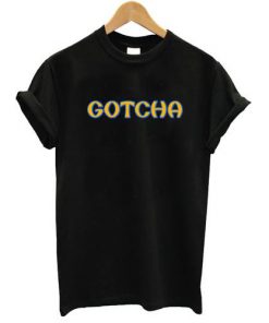 Gotcha T-shirt