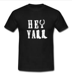 Hey ya'll T-shirt