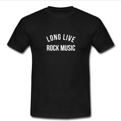 Long Live Rock Music T-shirt