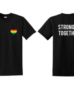 Love Pride Stronger Together T-shirt Twoside