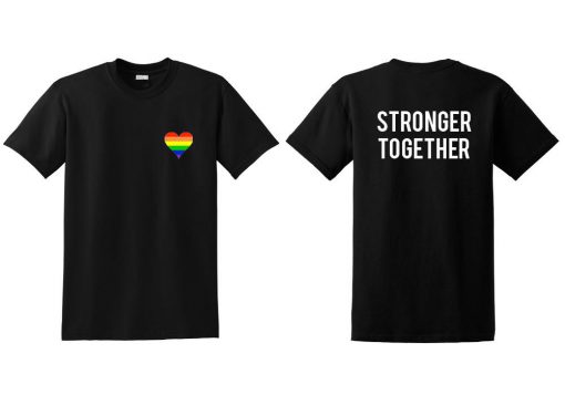 Love Pride Stronger Together T-shirt Twoside