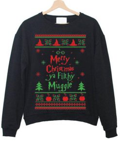 CMerry Christmas Ya Filthy Muggle Sweatshirt