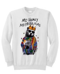 Mo Honey Mo Problems Sweatshirt