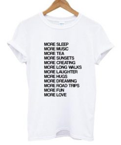 More Sleep More Music T-shirt