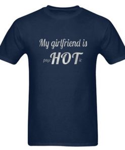 My Girlfriend Is Psychotic T-Shirt