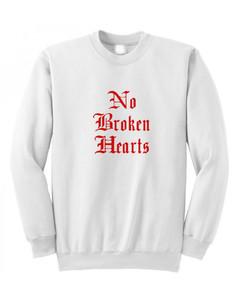 No broken hearts sweatshirt