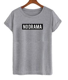 No drama T-shirt