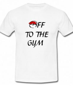 Pokemon Off To The Gym T-Shirt