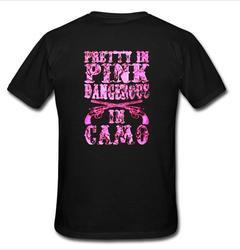 Pretty in pink dangerous in camo T-shirt back