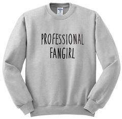 Professional Fangirl Sweatshirt