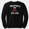 Property of no one sweatshirt back