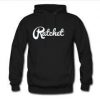Ratchet hoodie