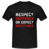 Respect Existence T-Shirt