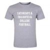 Saturdays and tailgates T-shirt