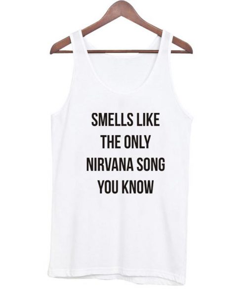 Smells like the only nirvana song Tank top