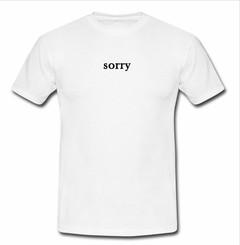 Sorry T-shirt