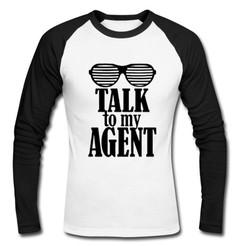 Talk To My Agent raglan longsleeve