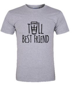 Tall Best Friend T-Shirt