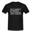 Tate Langdon Kit Walker Kyle Spencer Jimmy Darling T Shirt