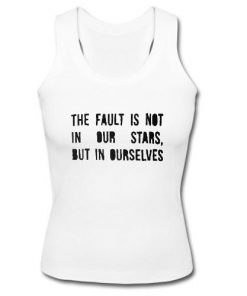 The Fault Is Not In Our Stars Tank Top