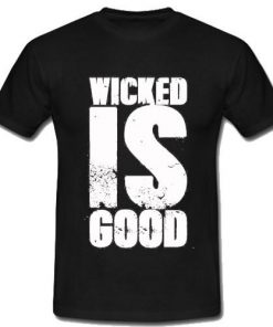 The maze runner Wicked is Good T-Shirt