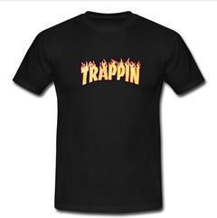 Trappin T-Shirt