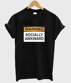 Warning Socially Awkward T-shirt